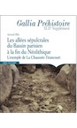Les allées sépulcrales du Bassin parisien à la fin du Néolithique. L'exemple de La Chaussée-Tirancourt, (Gallia Préhistoire XLIIe Supplément), 2018, 176 p.