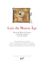 Lais du Moyen Age. Récits de Marie de France et d'autres auteurs (XIIe-XIIIe siècle), 2018, 1488 p.