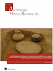 La céramique romaine de cinq pagi du Nord de la Gaule (p. Laudunensis, Suessionensis, Tardunensis, Noviomensis et Vermandensis) : caractérisation, chronologie, fonctions et économie, 2018, 432 p.