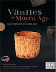 Vannes au Moyen âge. Une histoire de 1000 ans, 2018, 80 p.