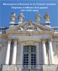 Avignon et Comtat Venaissin. Empreinte et influence de la papauté (XIVe-XVIIIe siècle), 2018, 442 p.