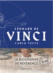 Léonard de Vinci. La biographie de référence, 2019, 444 p.