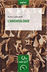 L'archéologie, (Que sais-je ?), 2019, 128 p.