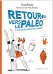 Retour vers le Paléo. Et si nos ancêtres avaient tout inventé ?, 2019, 208 p.