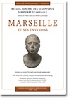 Marseille et ses environs, (Recueil général des sculptures sur pierre de la Gaule romaine VI), (