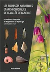 Les richesses naturelles et archéologiques de la vallée de la Seille. La confluence Sâne-Seille, du Magdalénien au Moyen-âge. La Genète, Saône-et-Loire, 2019, 170 p., très nbr. ill. coul.