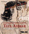 Les peintures murales du palais de Tell Ahmar. Les couleurs de l'empire assyrien, 2019, 176 p.