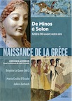 Naissance de la Grèce. De Minos à Solon, 3200 à 510 avant notre ère, 2019, 688 p.