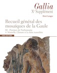III/4. Province de Narbonnaise. Marseille, Glanum et la chôra massliète, par H. Lavagne, (10e suppl. Gallia), 2019, 296 p.