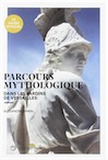 Parcours mythologique dans les jardins de Versailles, 2019, 176 p.