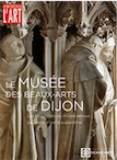 n°269, Mai 2019. Le musée des Beaux-Arts de Dijon.