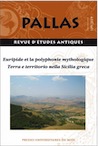 109. Euripide et la polyphonie mythologique / Terra e territorio nella Sicilia greca.
