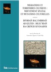 Migrations et territoires celtiques / Divroañ hag enbroañ ar Gelted, 2019, 264 p.
