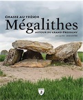 Mégalithes. Chasse au trésor autour du Grand-Pressigny, 2019, 160 p.