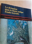 Exemplaire d'occasion - ROESCH S. (dir.) - La divination dans la Rome antique. Études lexicales, 2014, 150 p.