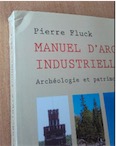 Exemplaire d'occasion - FLUCK P. - Manuel d'archéologie industrielle. Archéologie et patrimoine, 2017, 400 p.