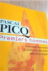 Exemplaire d'occasion - PICQ P. - Premiers hommes. Notre espèce aime raconter des histoires, et, plus que tout, celles de ses origines..., 2018, 348 p.