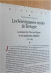 Exemplaire d'occasion - DESBORDES-LISSILOUR S. - Les sénéchaussées royales de Bretagne : La monarchie d'Ancien Régime et ses juridictions ordinaires (1532-1790), 2006.