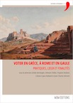 Voter en Grèce, à Rome et en Gaule. Pratiques, lieux et finalités, 2019, 528 p.