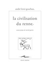 La civilisation du renne, 2019, 224 p.