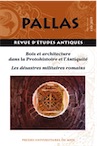 110. Bois et architecture dans la Protohistoire et l'Antiquité / Les désastres militaires romains.