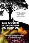 Les goûts et les couleurs du monde. Une histoire naturelle des tannins, de l'écologie à la santé, 2019,