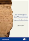 Les dieux augustes dans l'Occident romain. Un phénomène d'acculturation, 2019, 502 p.