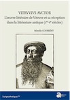 Vitruvius auctor. L'œuvre littéraire de Vitruve et sa réception dans la littérature antique (Ier-Ve siècles), 2019, 400 p.