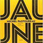 Jaune. Histoire d'une couleur, 2019, 240 p.
