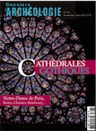 n°396, Novembre-Décembre 2019. Cathédrales gothiques. Notre-Dame de Paris, Reims, Chartres, Strasbourg...