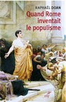 Quand Rome inventait le populisme, 2019, 180 p.