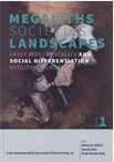 Megaliths – Societies – Landscapes. Early Monumentality and Social Differentiation in Neolithic Europe, 2019, 1162 p.