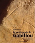 La grotte ornée de Gabillou, 2019, nouvelle édition, 144 p.