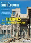 n°397, Janvier-Février 2020. Les thermes dans l'Empire romain.