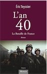 L'an 40. La bataille de France, 2020, 462 p. ROMAN