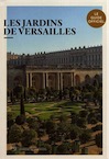 Les jardins de Versailles. Le guide officiel, 2019, 128 p.