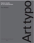 Art typo. Histoire visuelle de l'art typographique, 2019, 671 p.