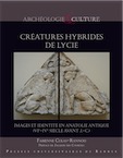 Créatures hybrides de Lycie. Images et identité en Anatolie antique (VIe-IVe siècle avant J.-C.), 2020, 216 p.