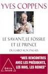 Le Savant, le Fossile et le Prince. Du labo aux palais, 2020, 480 p.
