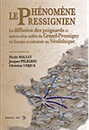 Le phénomène pressignien ; la diffusion des poignards et autres silex taillés du Grand-Pressigny en Europe occidentale au Néolithique, (Mémoire LI), 2019, 892 p.