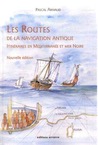 Les Routes de la navigation antique. Itinéraires en Méditerranée et Mer Noire, 2020, Nouvelle édition, 268 p.