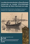 La collection du site de La Tène (Suisse) conservée au musée d'Archéologie Nationale de Saint-Germain-en-Laye. Un ensemble d'armement, d'outillage et de parure celtiques aux origines de l'archéologie gauloise, (CAR 179), (La Tène, un site, un mythe 7), 2019, 192 p.