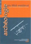 N°36 - Numéro spécial - 2018. L'archéologie au village. Le village et ses transformations, du Moyen Age au premier cadastre. Actes du colloque, sept. 2017, Palais des Rois de Majorque - Perpignan.