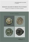 Monnaies gauloises en bronze d'Ile-de-France. Synthèse sur la circulation et les émissions monétaires, (Suppl. RAIF 6), 2020, 632 p.