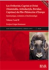 Les Ovibovini, Caprini et Ovini (Mammalia, Artiodactyla, Bovidae, Caprinae) du Plio-Pléistocène d'Europe. Systématique, évolution et biochronologie, (BAR S2975), 2020, 2 volumes.