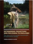 Determining Prehistoric Skin Processing Technologies. The macro and microscopic characteristics of experimental samples, 2020, 250 p.