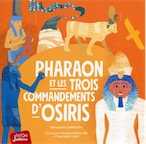 Pharaon et les trois commandements d'Osiris, 2020, 40 p. Livre Jeunesse