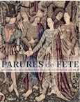 Parures de fête. Splendeurs des tapisseries des collections de Saumur, 2020, 336 p., 400 ill.