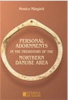 Personal adornments in the Prehistory of the Northern Danube area, 2020, 172 p.