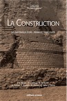 La Construction. Les matériaux durs : pierre et terre cuite, 2020, 208 p.